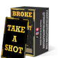 Broke or Brilliant: The Ultimate Drinking Game